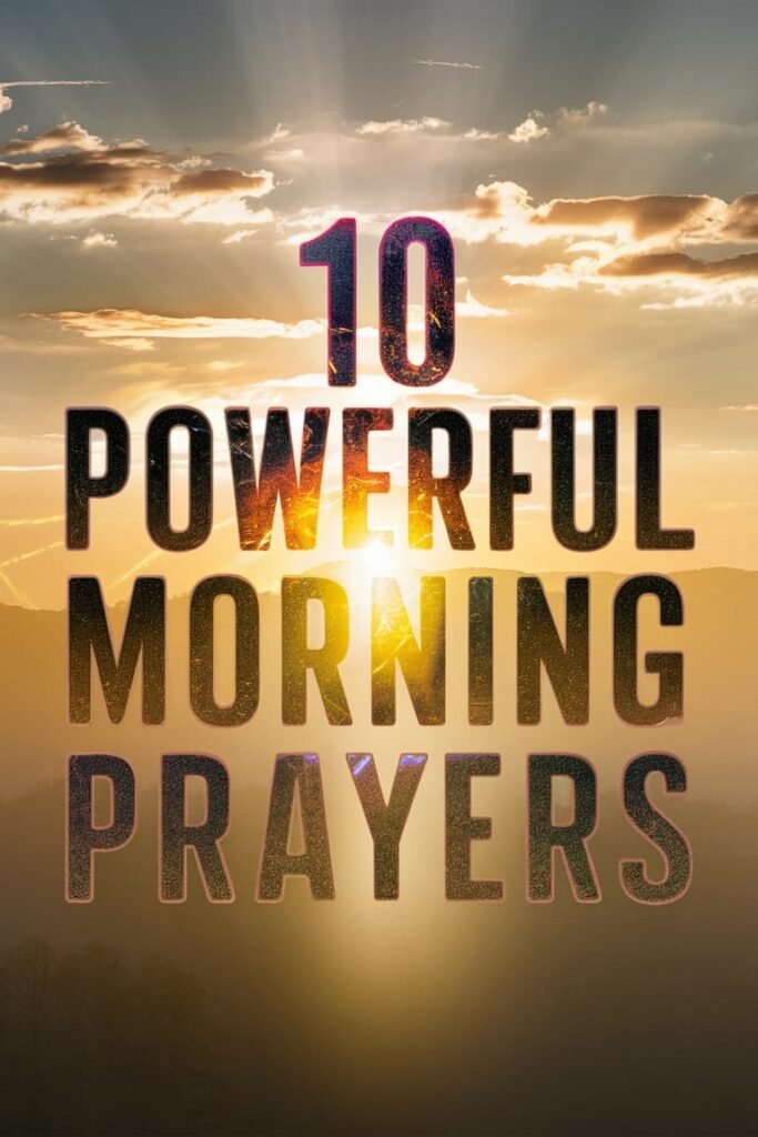 10 Powerful Morning Prayers To Start the Day Strong