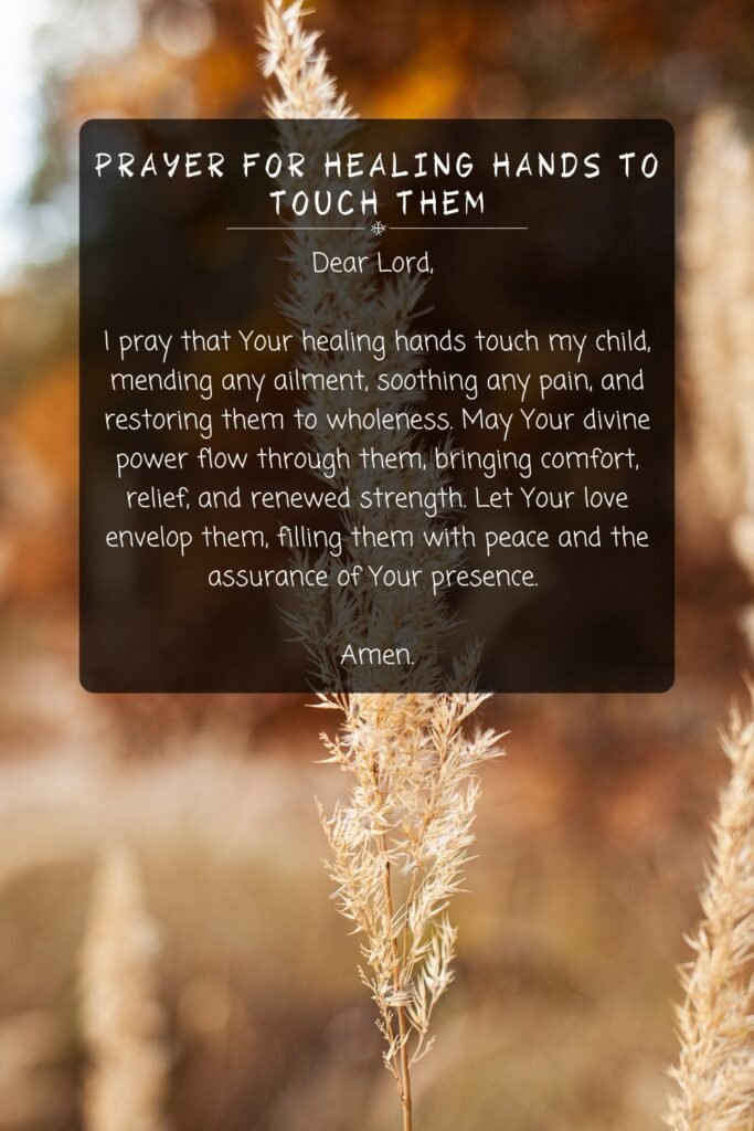Prayer For Healing Hands To Touch Them