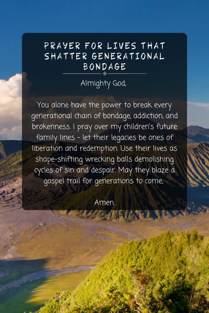 Prayer For Lives That Shatter Generational Bondage