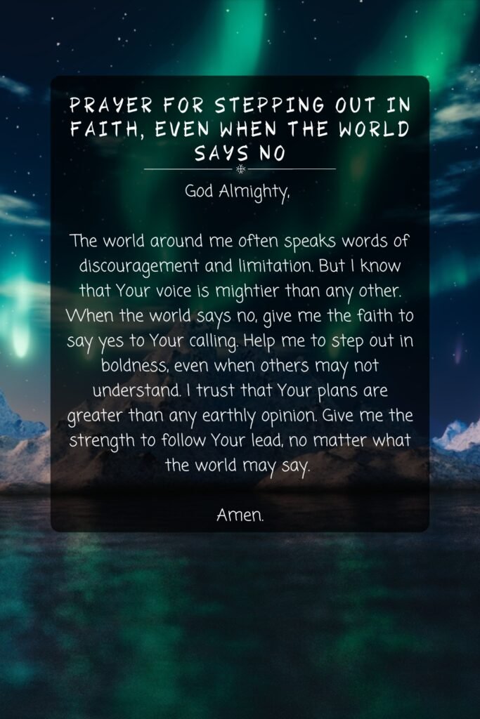 Prayer For Stepping Out in Faith, Even When the World Says No