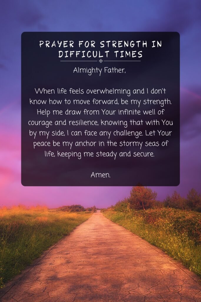 Prayer For Strength in Difficult Times