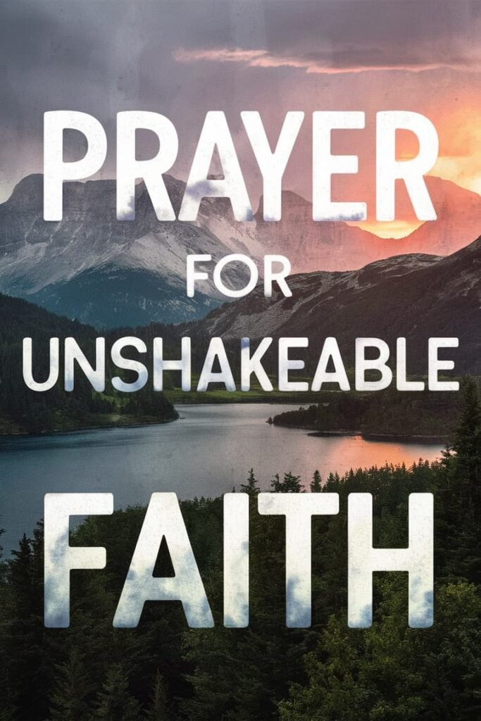 Prayer For Unshakeable Faith
