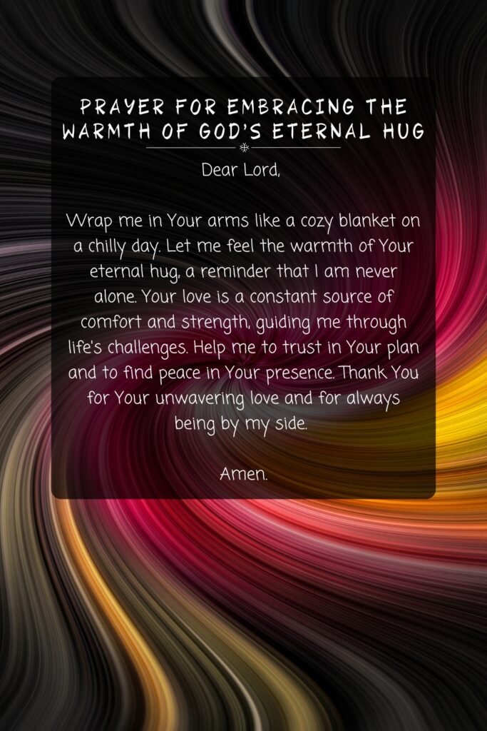 Prayer for Embracing the Warmth of God's Eternal Hug