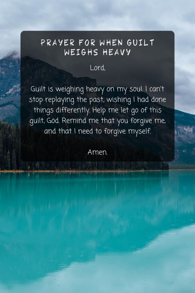 Prayer for When Guilt Weighs Heavy