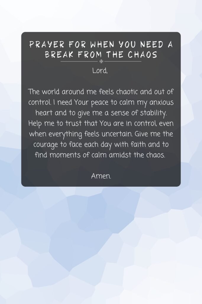 Prayer for When You Need a Break from the Chaos