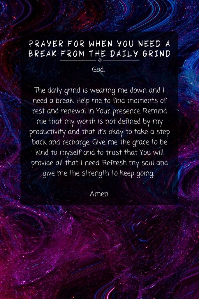 Prayer for When You Need a Break from the Daily Grind