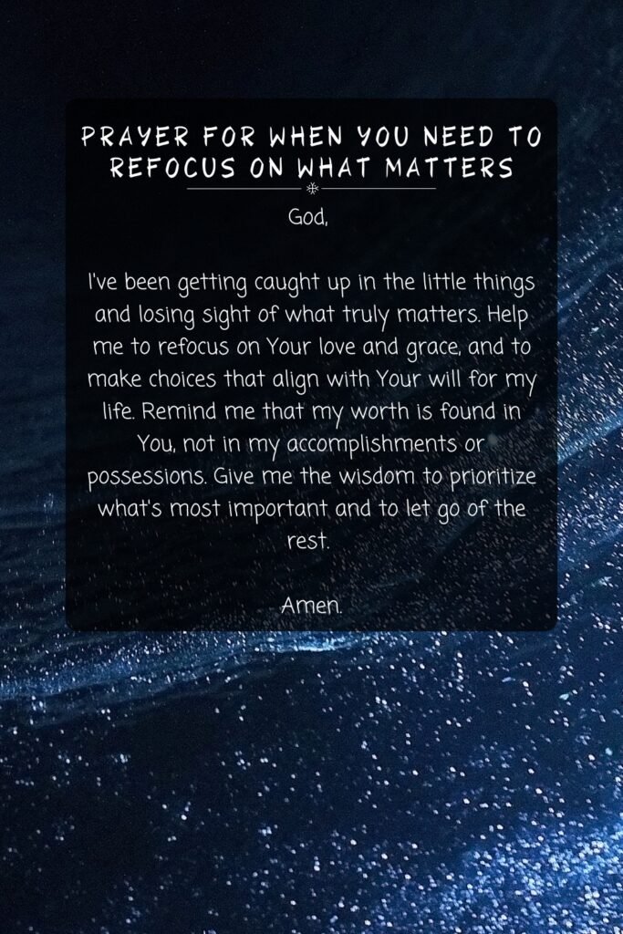 Prayer for When You Need to Refocus on What Matters